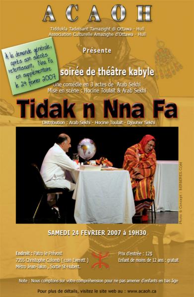 Tidak n Nna Fa ou les vérités de Nna Fa, est de retour à Montréal Le 24 février 2007 à 19h30, Patro le Prevost 7355 Christophe Colomb (coin Everett) Metro Jean Talon (Sortie Saint Hubert).