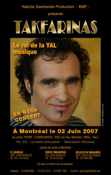 En Mega concert à Montréal le 02 juin 2007 , Le roi de la YAL musique TAKFARINAS .
